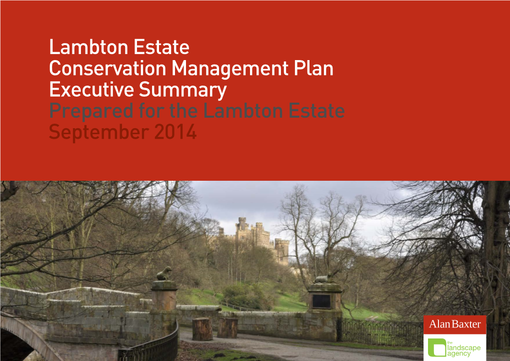Lambton Estate Conservation Management Plan Executive Summary Prepared for the Lambton Estate September 2014 1.0 Introduction 1.0