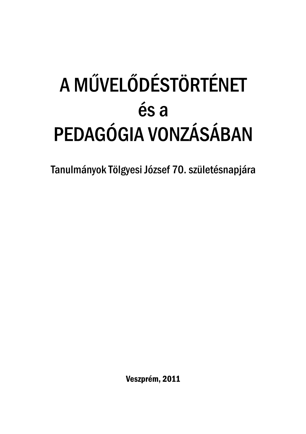 A Művelődéstörténet És Pedagógia Vonzásában