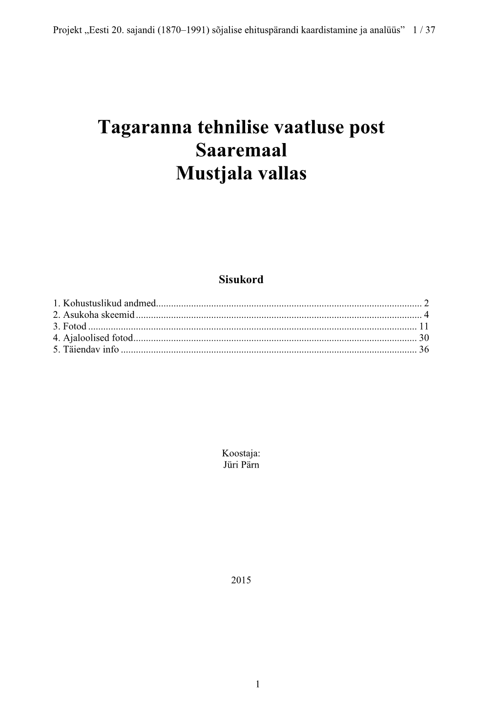 Tagaranna Tehnilise Vaatluse Post Saaremaal Mustjala Vallas
