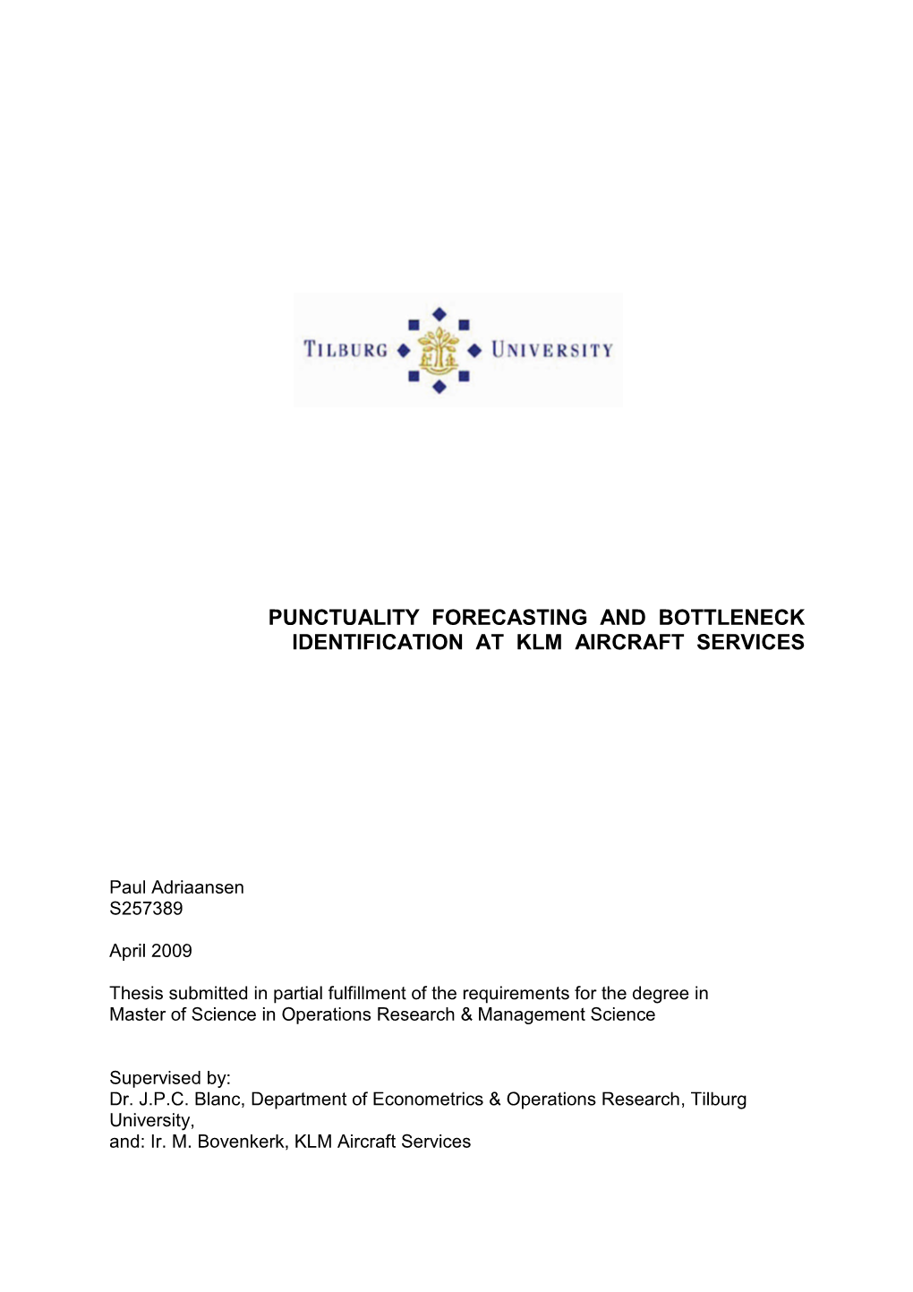 Punctuality Forecasting and Bottleneck Identification at Klm Aircraft Services