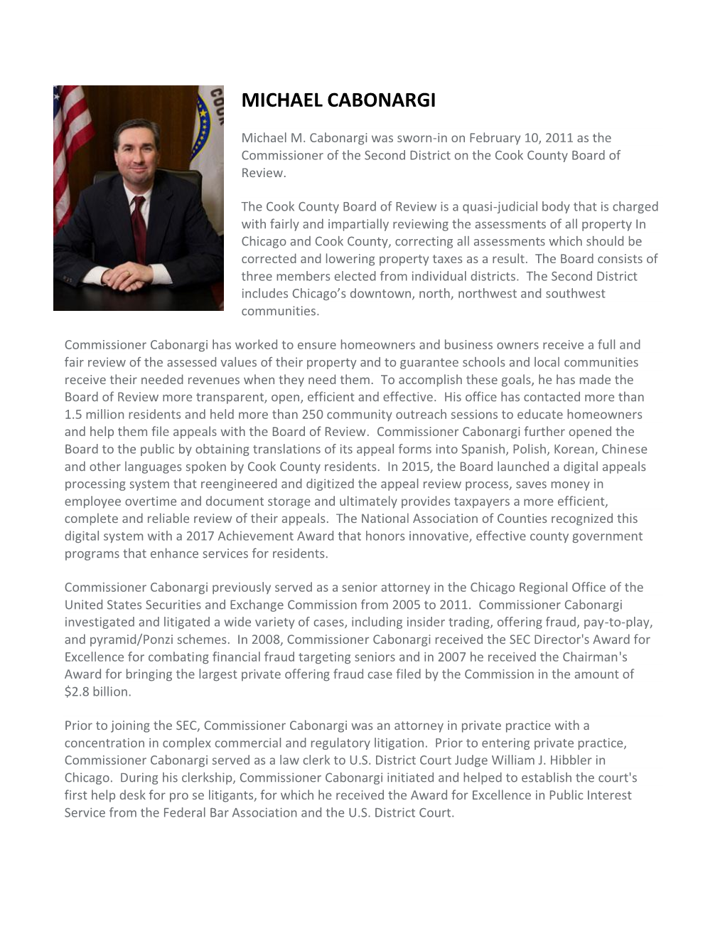 Michael M. Cabonargi Was Sworn-In on February 10, 2011 As the Commissioner of the Second District on the Cook County Board of Review