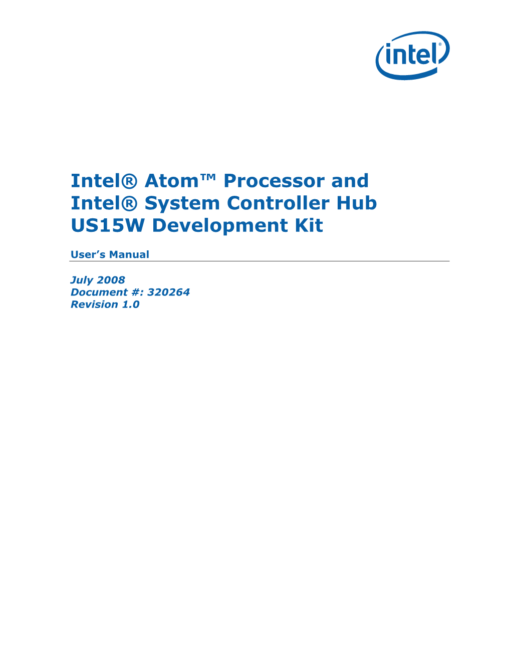Intel® Atom™ Processor and Intel® System Controller Hub US15W Development Kit