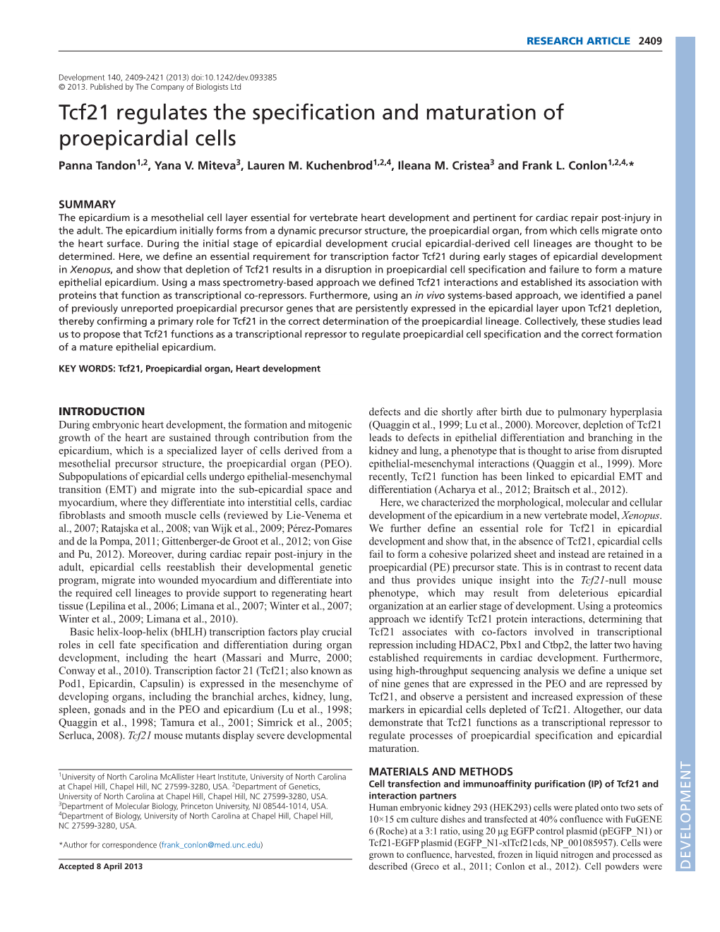 Tcf21 Regulates the Specification and Maturation of Proepicardial Cells Panna Tandon1,2, Yana V