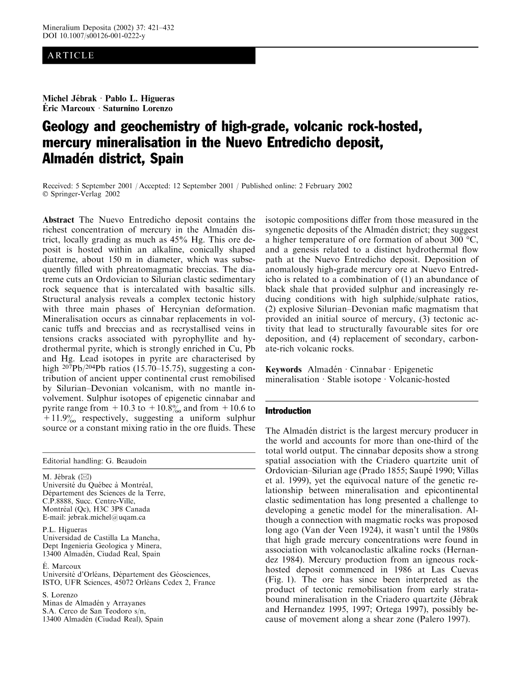 Geology and Geochemistry of High-Grade, Volcanic Rock-Hosted, Mercury Mineralisation in the Nuevo Entredicho Deposit, Almade´N District, Spain