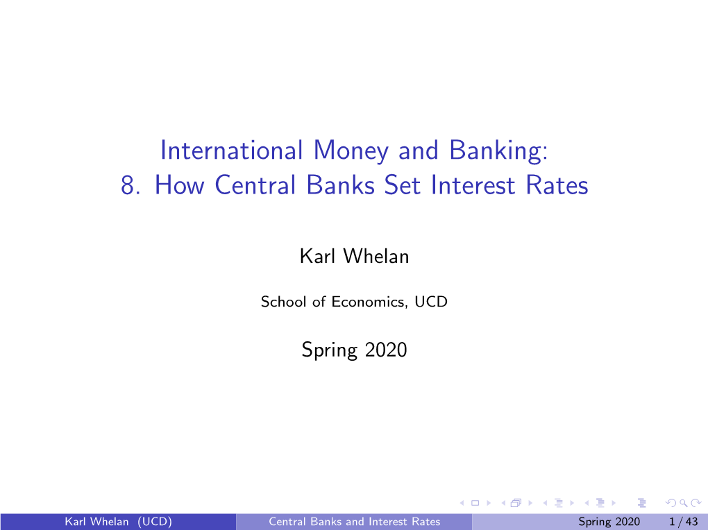 Central Banks and Interest Rates Spring 2020 1 / 43 Monetary Policy Strategies: the Fed and ECB