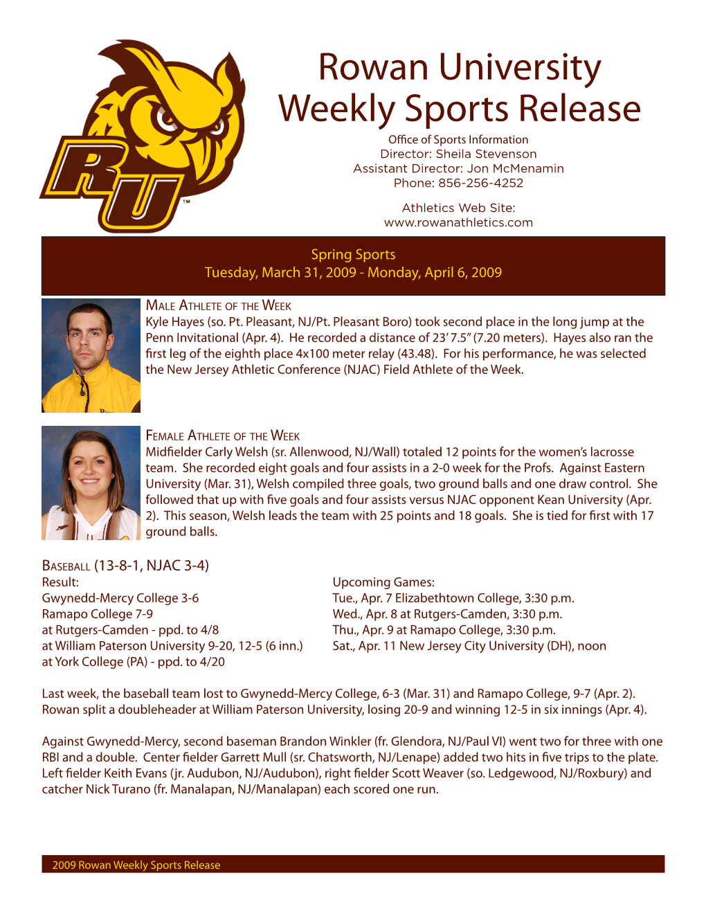 Rowan University Weekly Sports Release Office of Sports Information Director: Sheila Stevenson Assistant Director: Jon Mcmenamin Phone: 856-256-4252