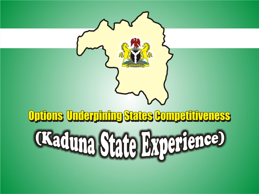 Options Underpinning States Competitiveness: Kaduna State