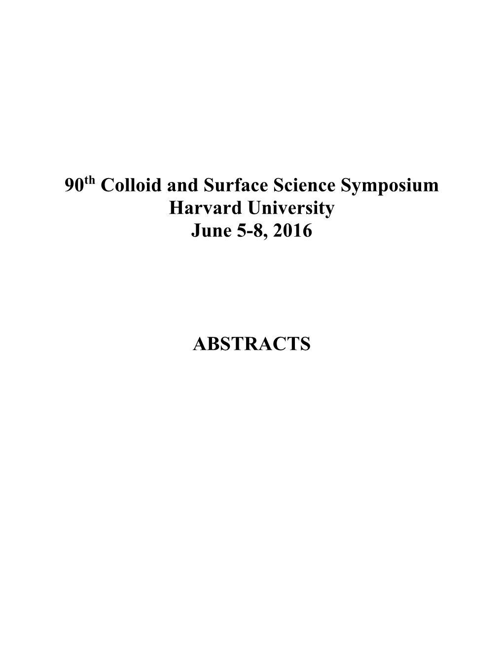 90 Colloid and Surface Science Symposium Harvard University