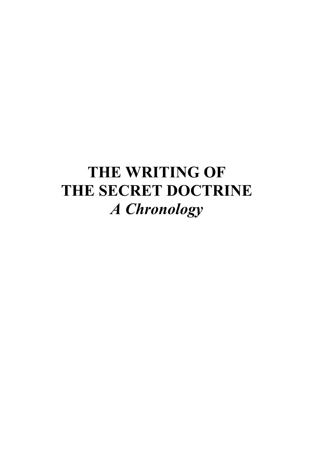 THE WRITING of the SECRET DOCTRINE a Chronology