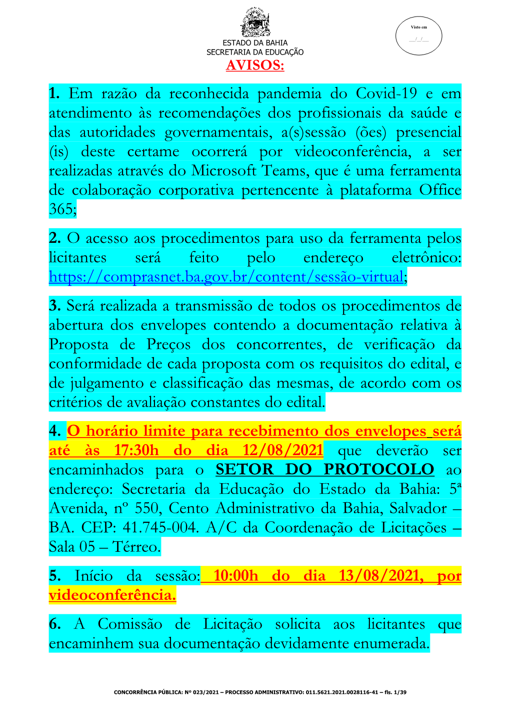 1. Em Razão Da Reconhecida Pandemia Do Covid-19 E Em