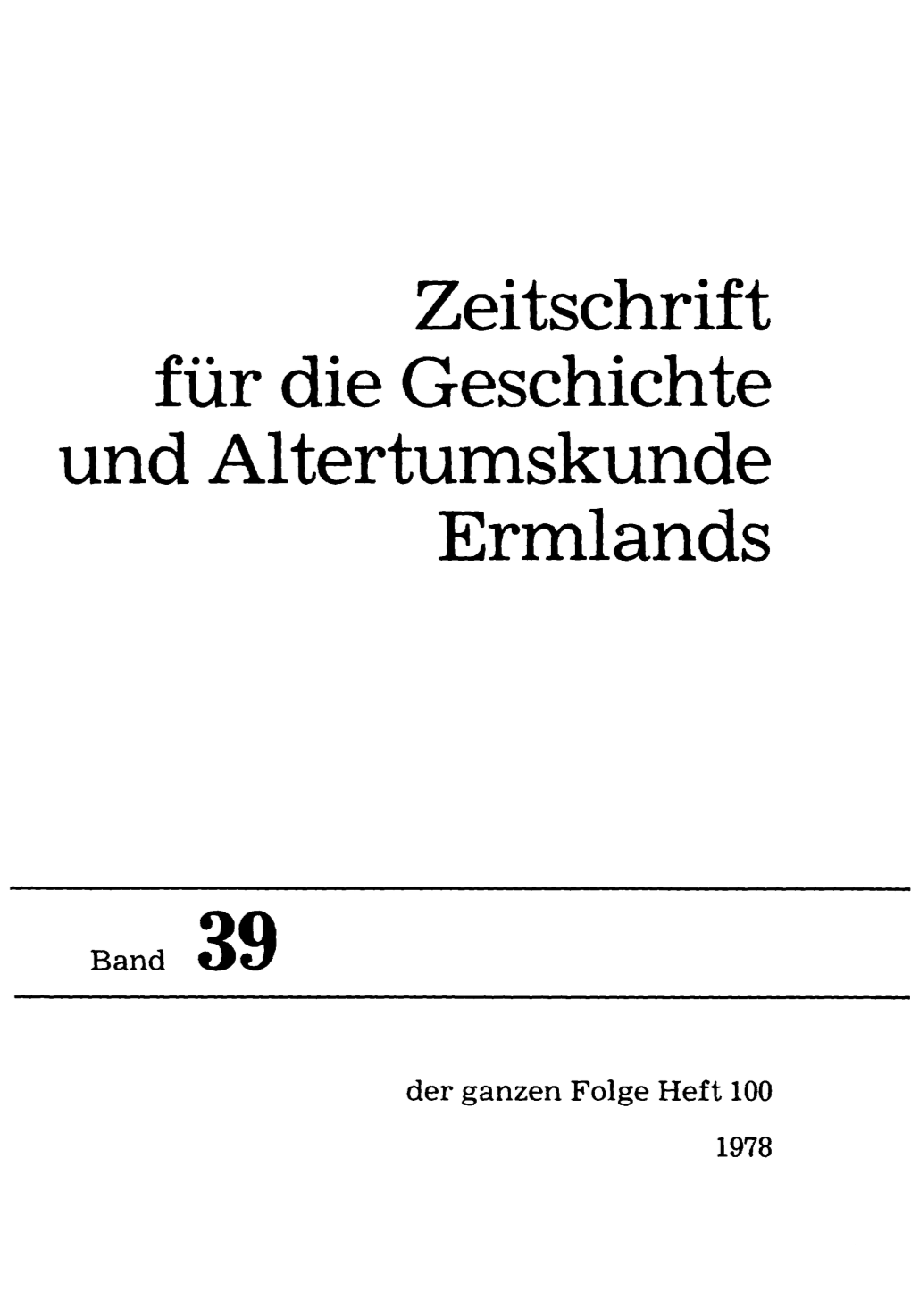 Zeitschrift Für Die Geschichte Und Altertumskunde Ermlands, Band 39, Heft 100, 1978