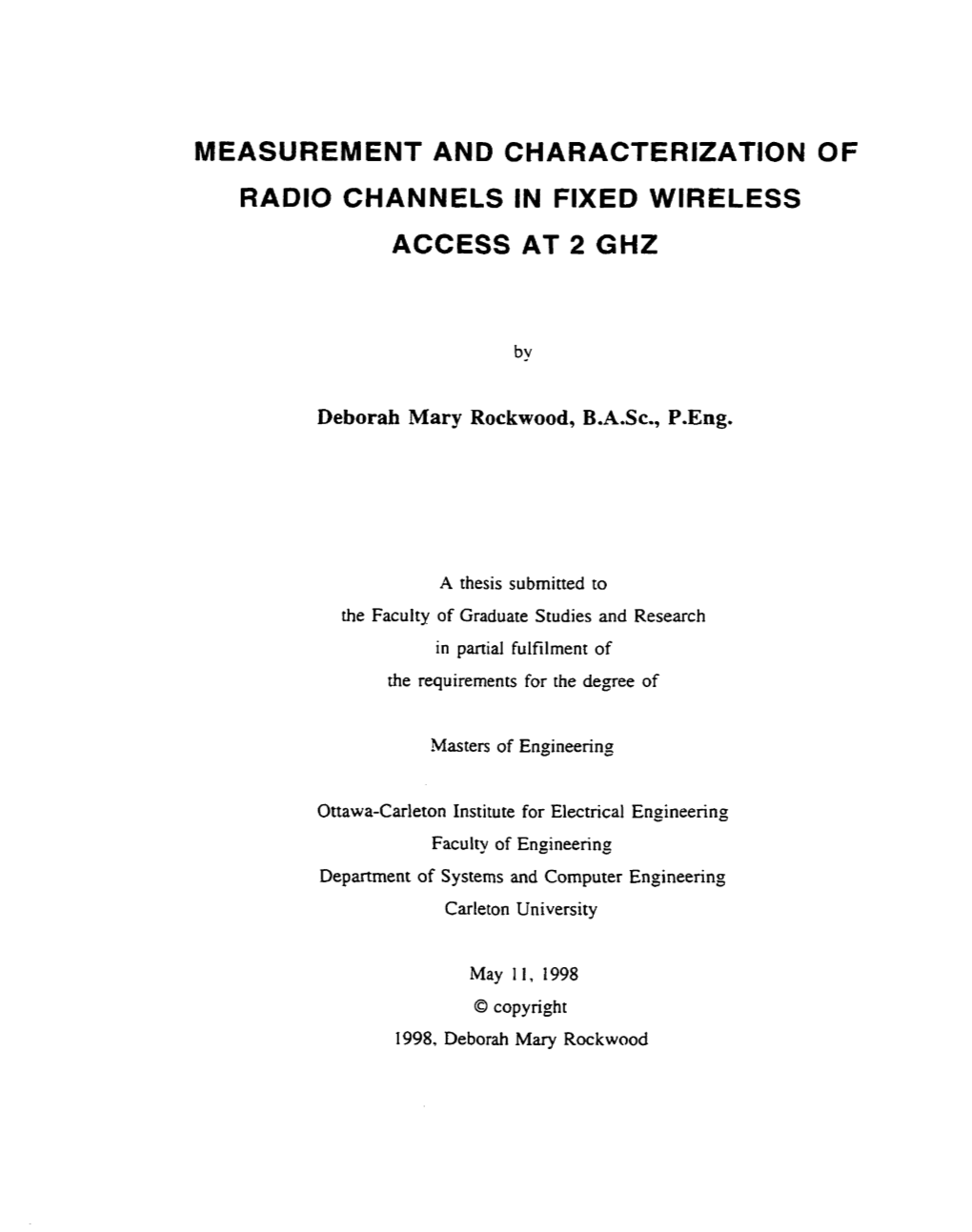 MEASUREMENT and CHARACTERIZATION of RADIO CHANNELS in Flxed WIRELESS ACCESS at 2 GHZ
