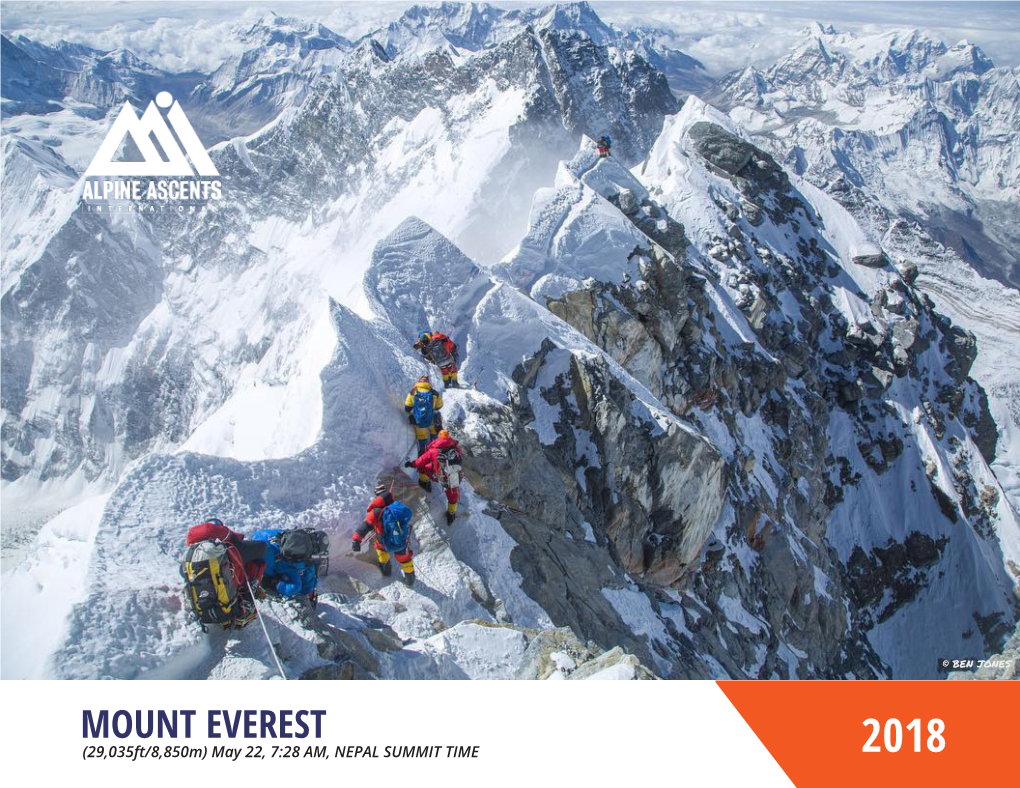 MOUNT EVEREST (29,035Ft/8,850M) May 22, 7:28 AM, NEPAL SUMMIT TIME 2018 the HIGHEST MOUNTAIN on EARTH This Yearbook Is a Portal Into Alpine Ascents 2018