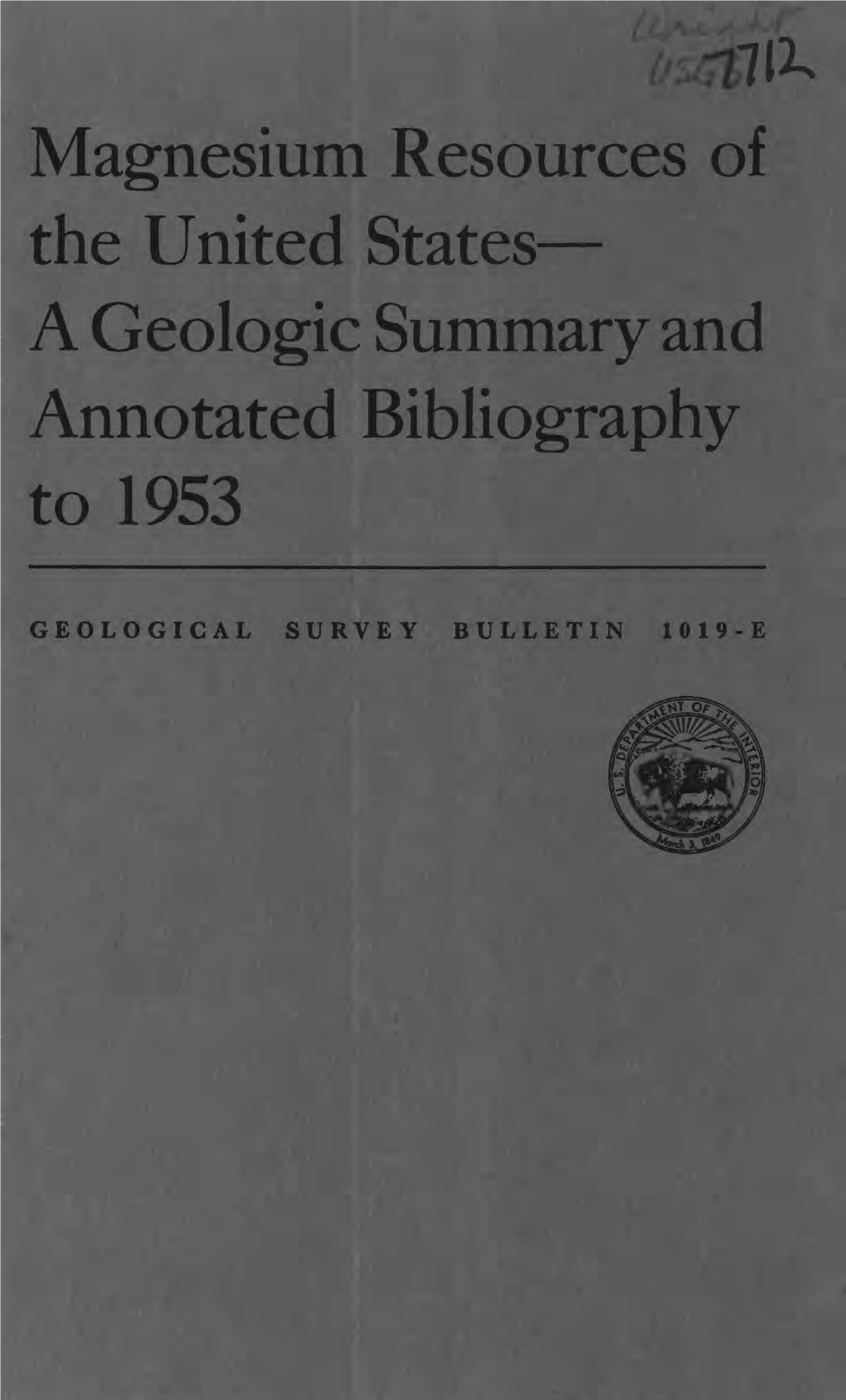 Magnesium Resources of the United States a Geologic Summary and Annotated Bibliography to 1953