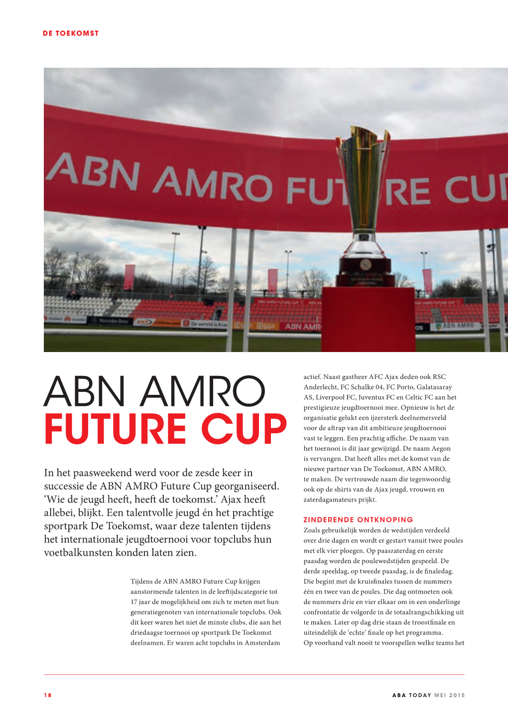 ABN AMRO Future Cup Georganiseerd