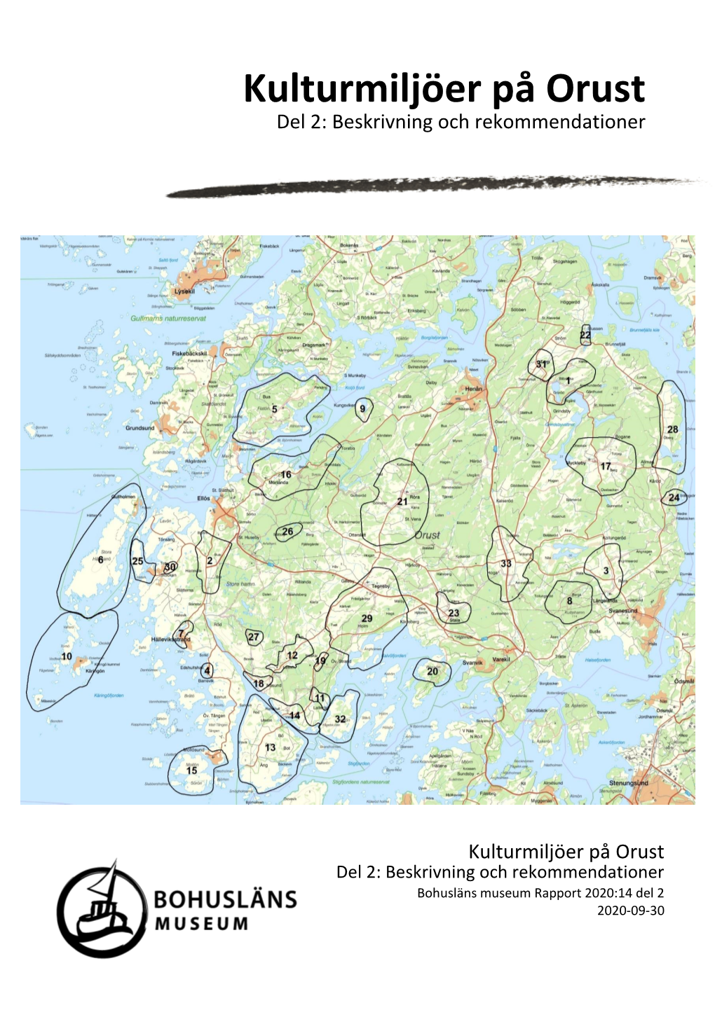 Kulturmiljöer På Orust Del 2: Beskrivning Och Rekommendationer