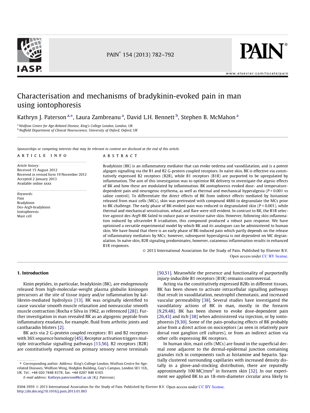 Characterisation and Mechanisms of Bradykinin-Evoked Pain in Man Using Iontophoresis ⇑ Kathryn J