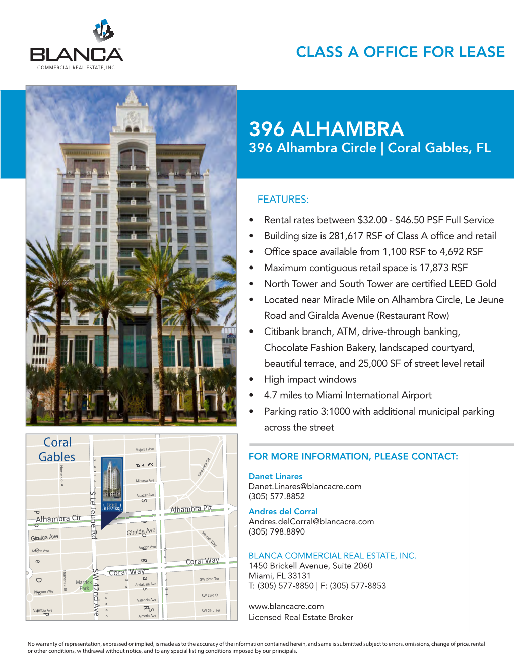 396 Alhambra Circle | Coral Gables, FL 396 ALHAMBRA 396 Alhambra Circle – Coral Gables,FEATURES: Florida • Rental Rates Between $32.00 - $46.50 PSF Full Service