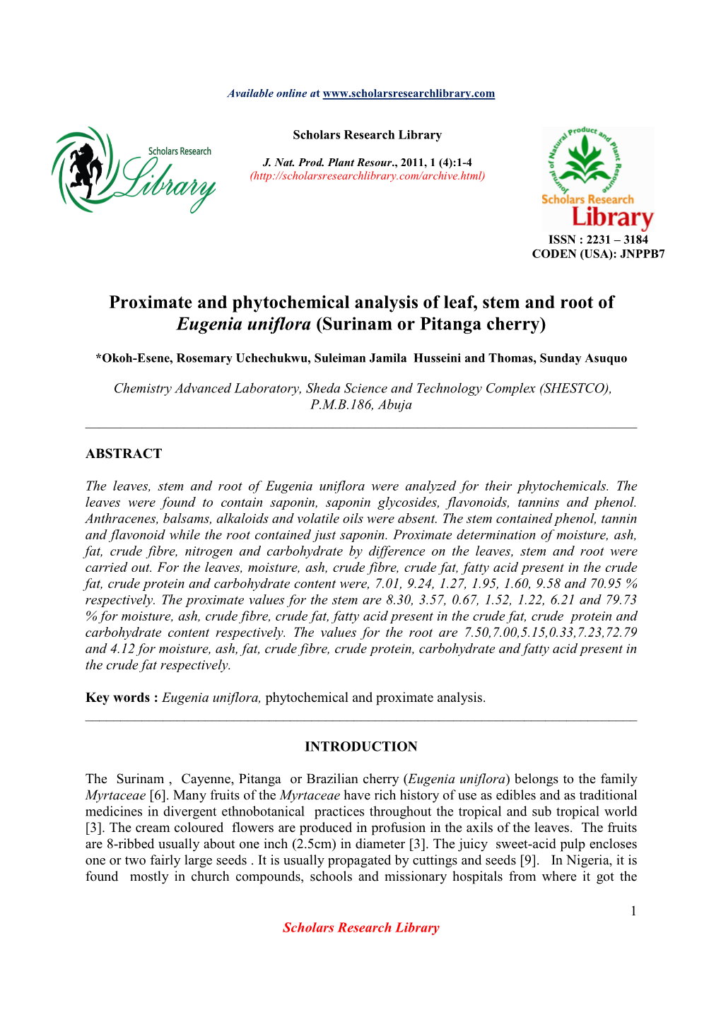 Proximate and Phytochemical Analysis of Leaf, Stem and Root of Eugenia Uniflora (Surinam Or Pitanga Cherry)