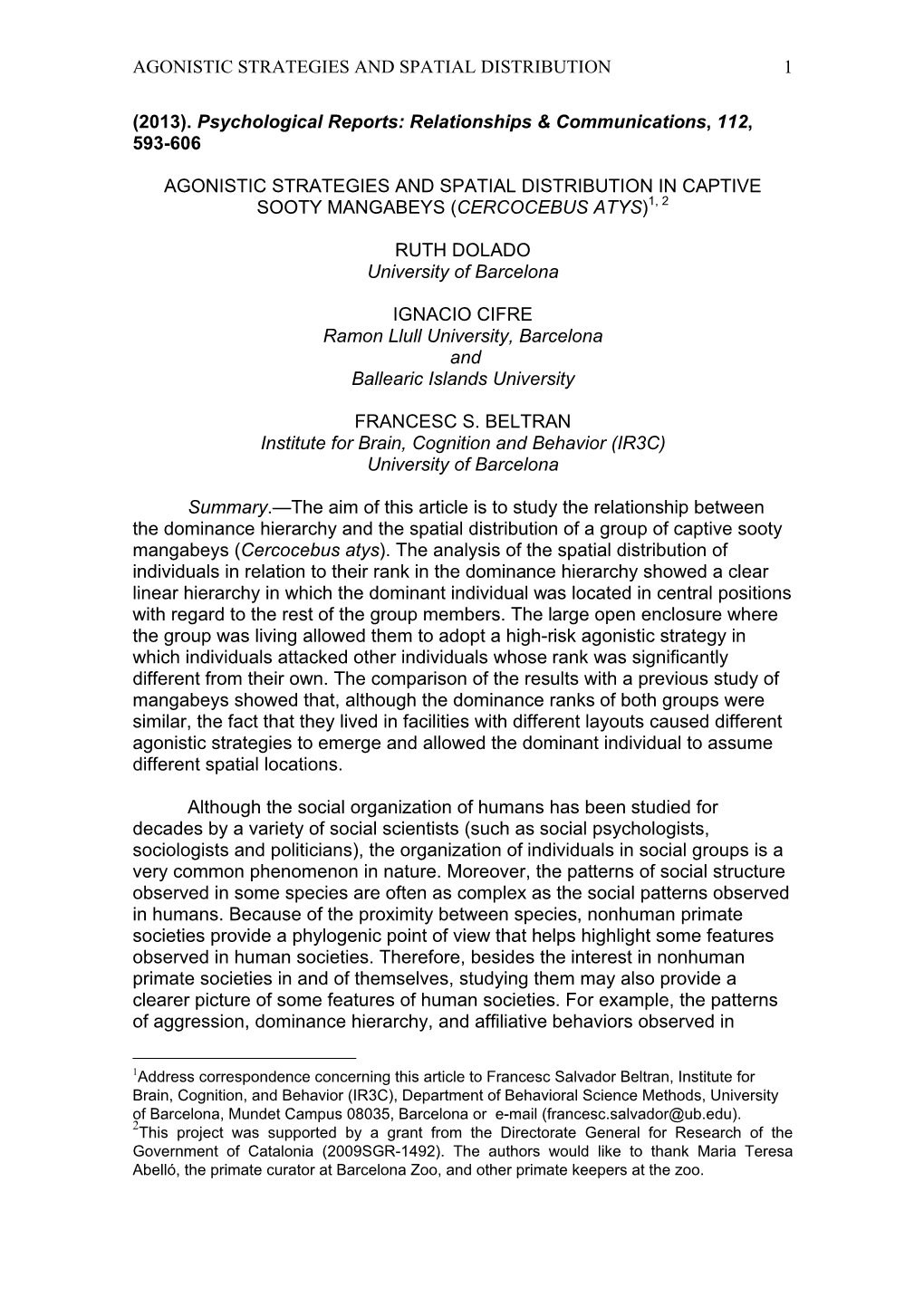 AGONISTIC STRATEGIES and SPATIAL DISTRIBUTION 1 (2013). Psychological Reports: Relationships & Communications, 112, 593-606