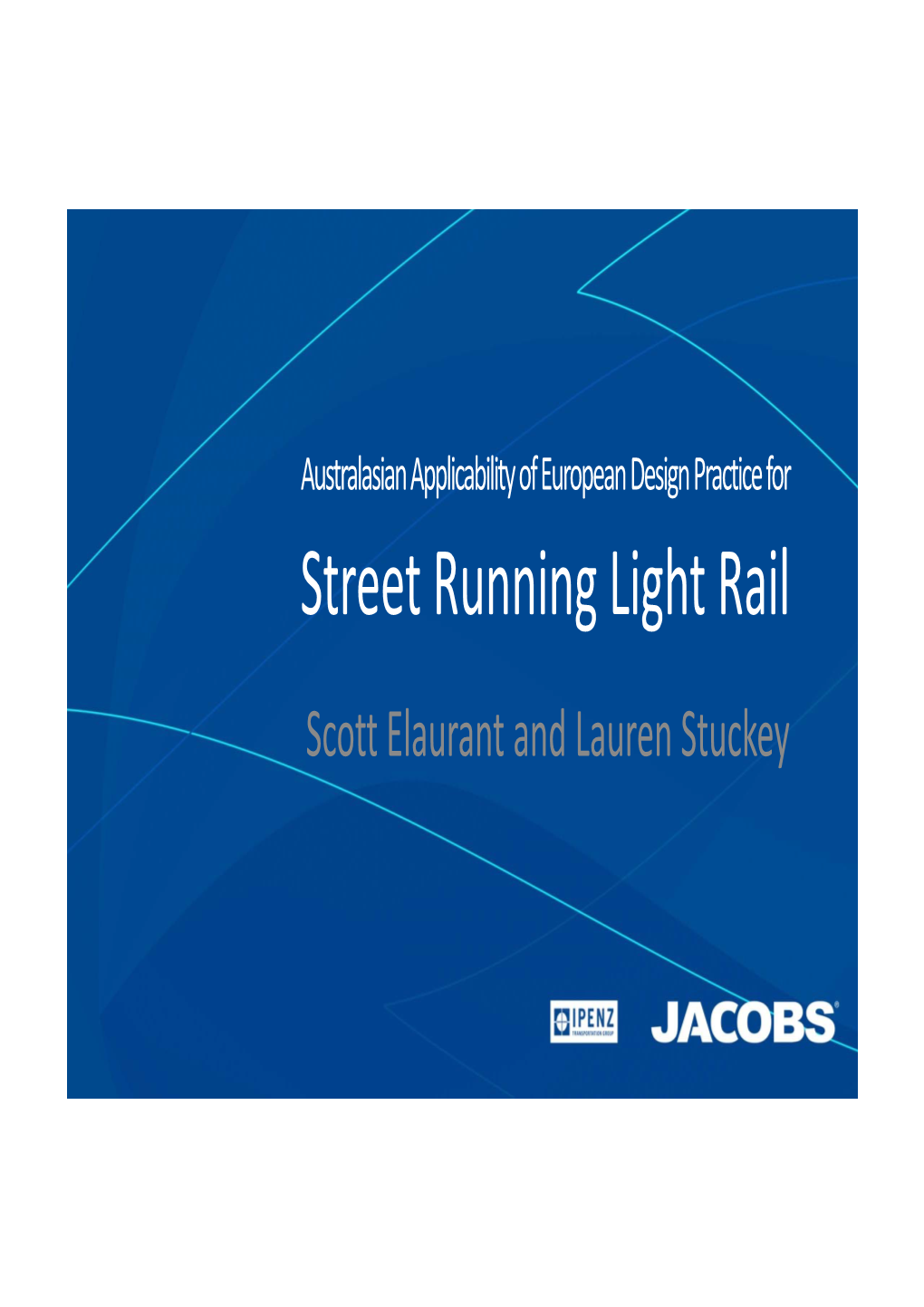 Street Running Light Rail Scott Elaurant and Lauren Stuckey Overview 1