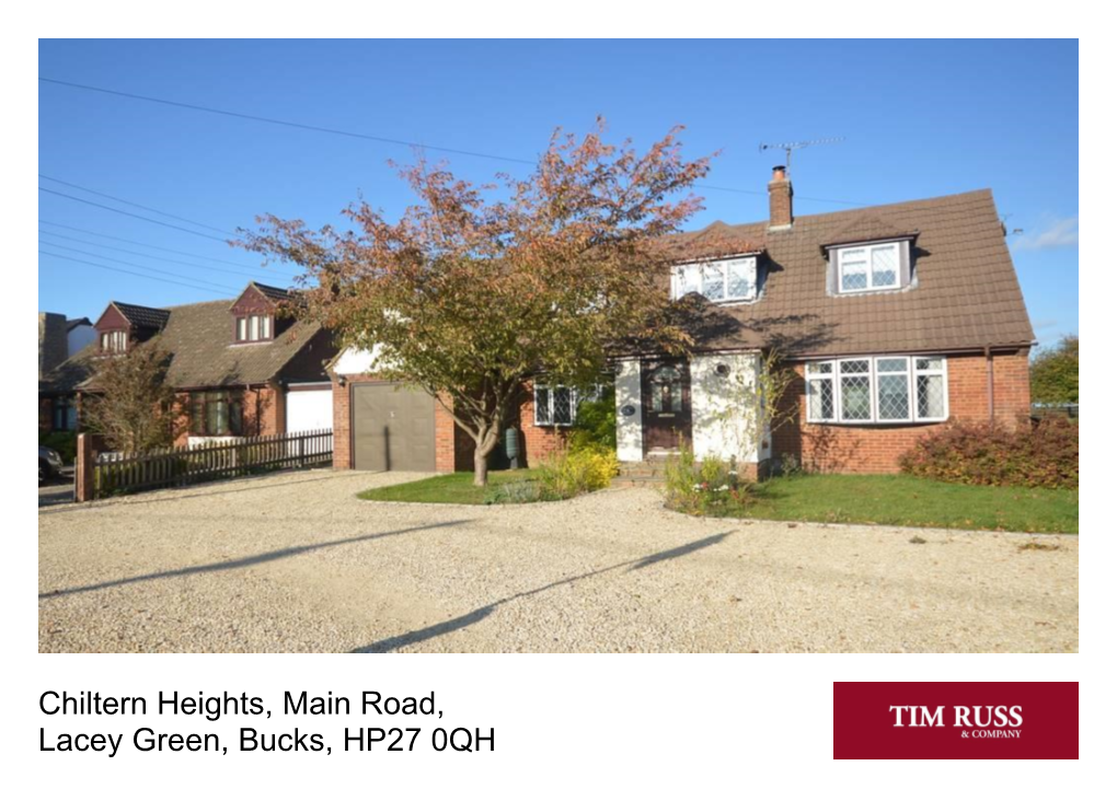 Chiltern Heights, Main Road, Lacey Green, Bucks, HP27 0QH