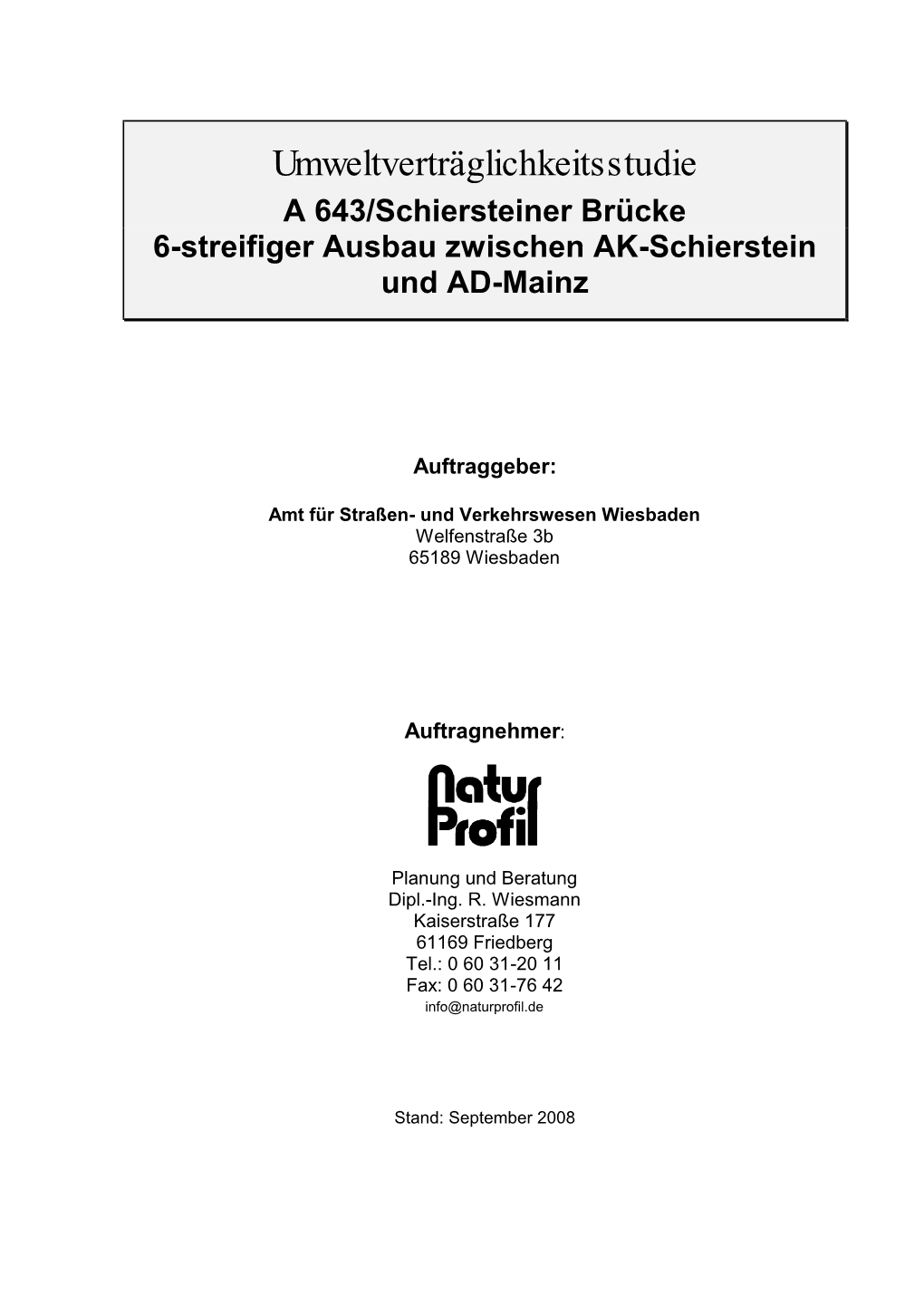 Umweltverträglichkeitsstudie a 643/Schiersteiner Brücke 6-Streifiger Ausbau Zwischen AK-Schierstein Und AD-Mainz