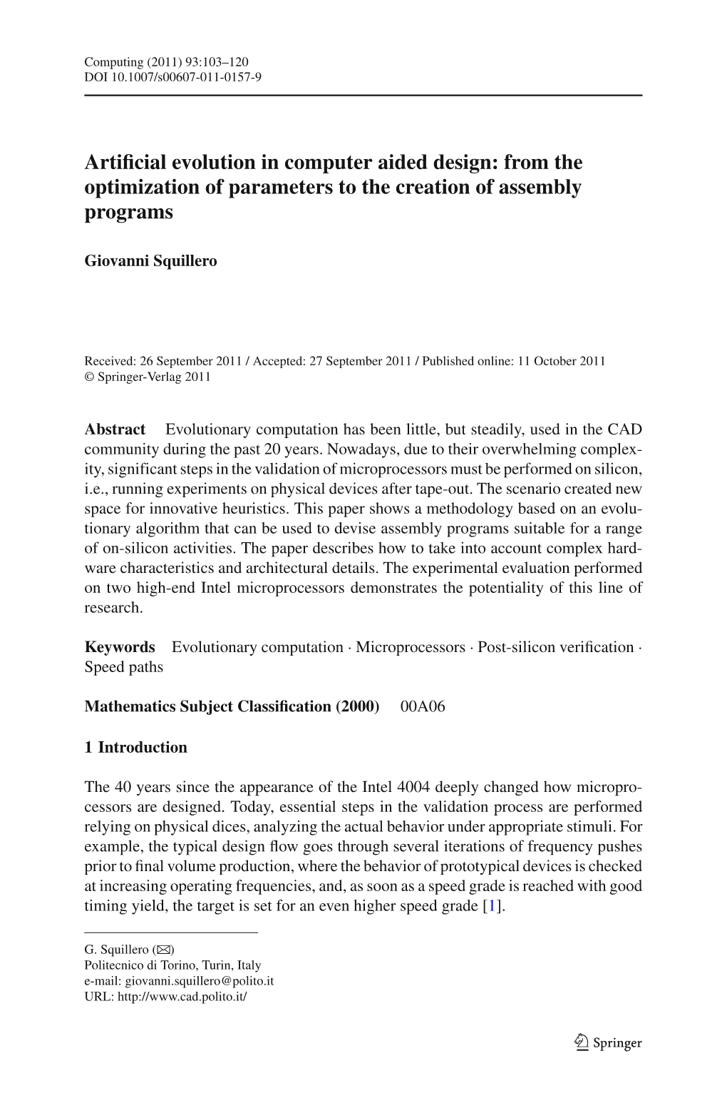 Artificial Evolution in Computer Aided Design: from the Optimization of Parameters to the Creation of Assembly Programs