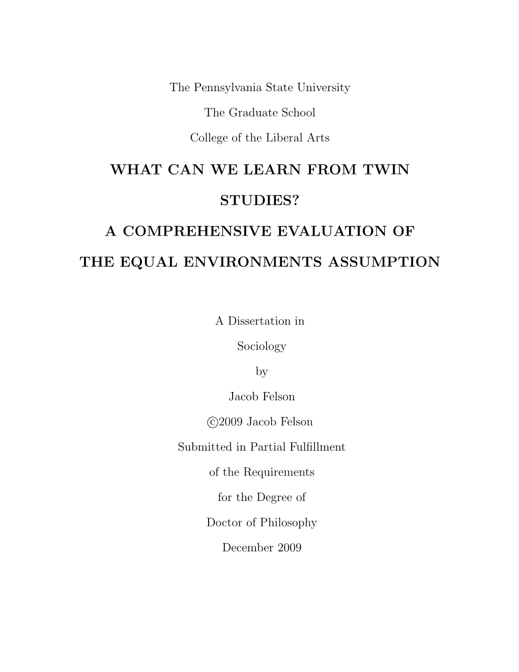 What Can We Learn from Twin Studies? a Comprehensive Evaluation of The