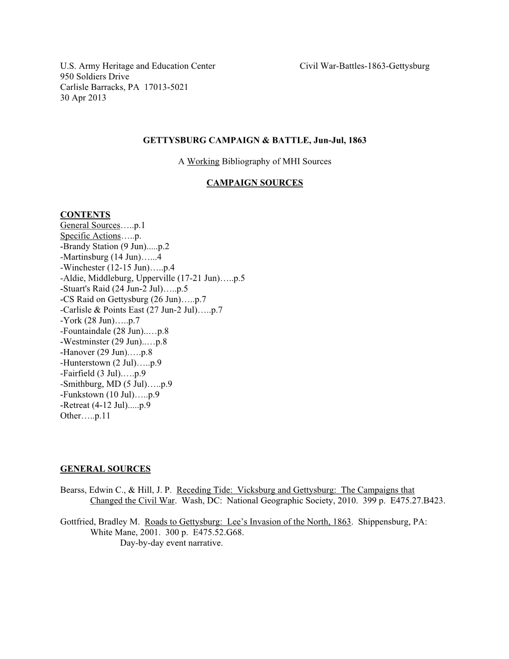 U.S. Army Heritage and Education Center Civil War-Battles-1863-Gettysburg 950 Soldiers Drive Carlisle Barracks, PA 17013-5021 30 Apr 2013