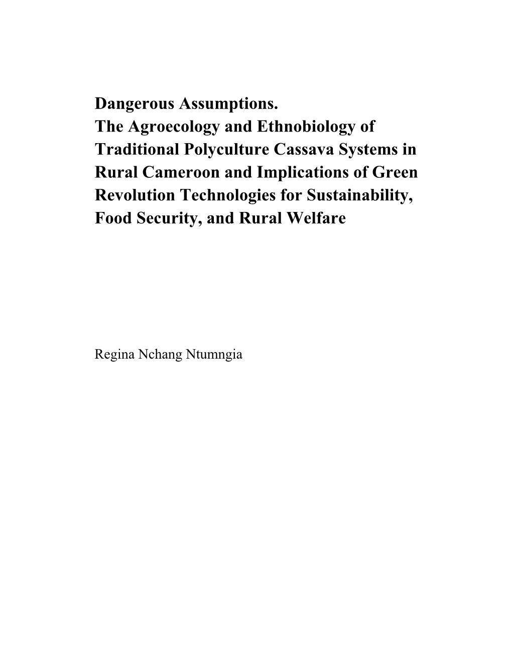Dangerous Assumptions. the Agroecology and Ethnobiology Of