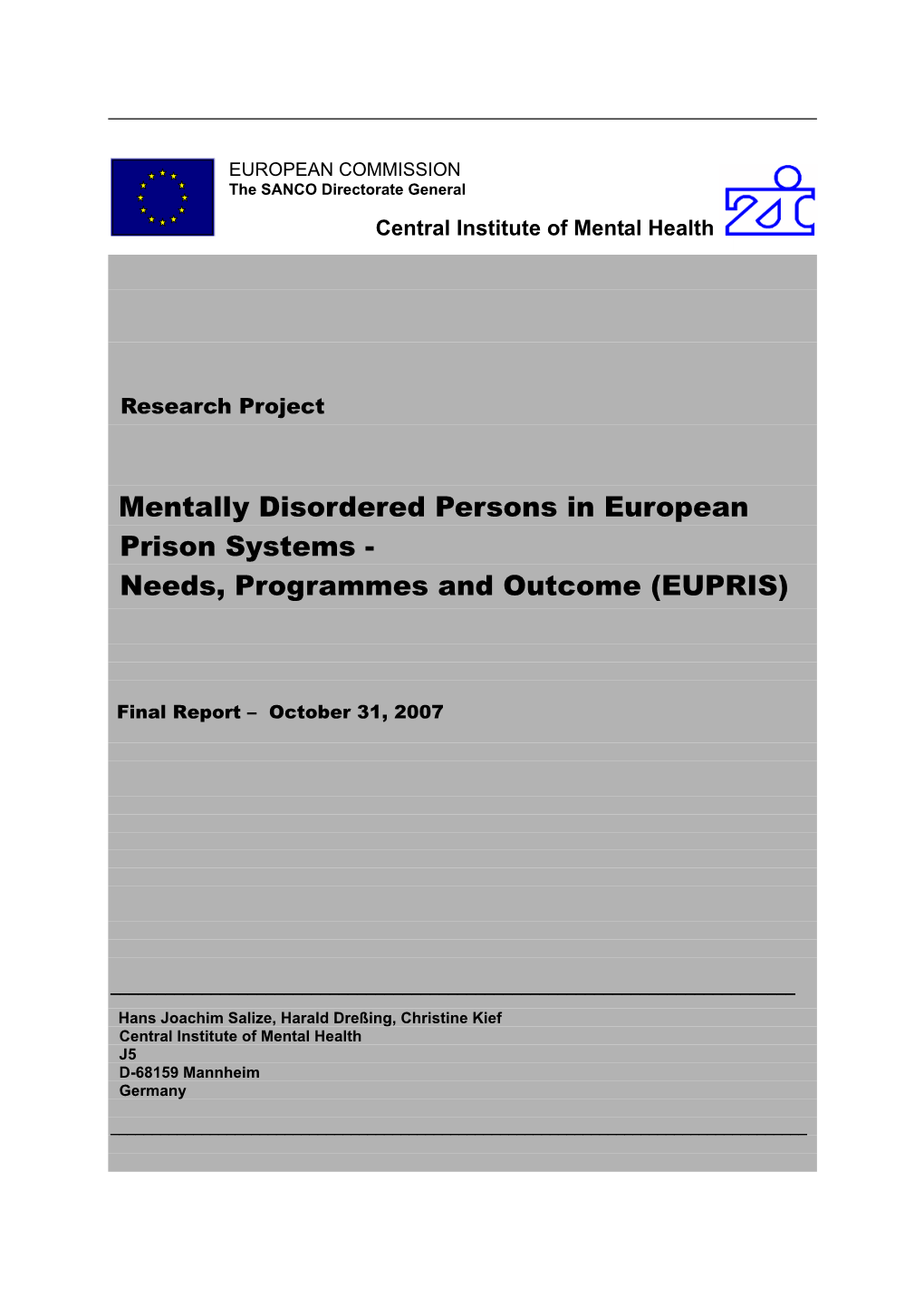 Mentally Disordered Persons in European Prison Systems - Needs, Programmes and Outcome (EUPRIS)