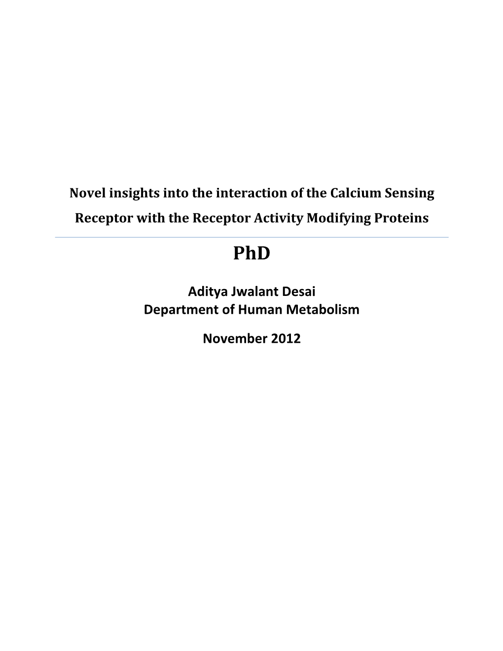 Novel Insights Into the Interaction of the Calcium Sensing Receptor with the Receptor Activity Modifying Proteins Phd