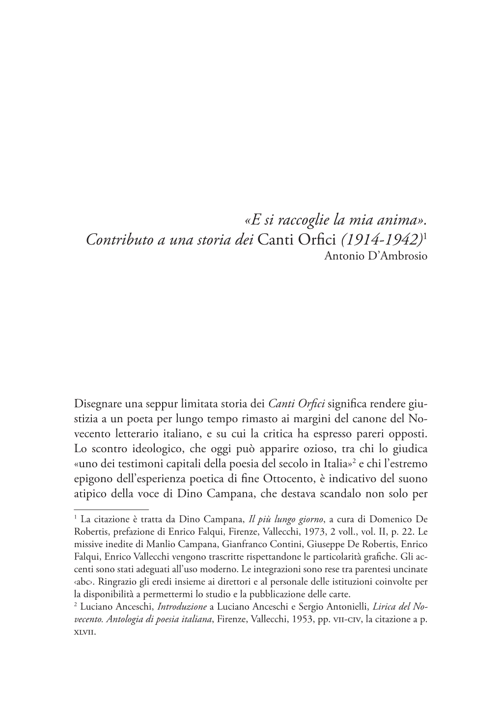 «E Si Raccoglie La Mia Anima». Contributo a Una Storia Dei Canti Orfici (1914-1942)1 Antonio D’Ambrosio