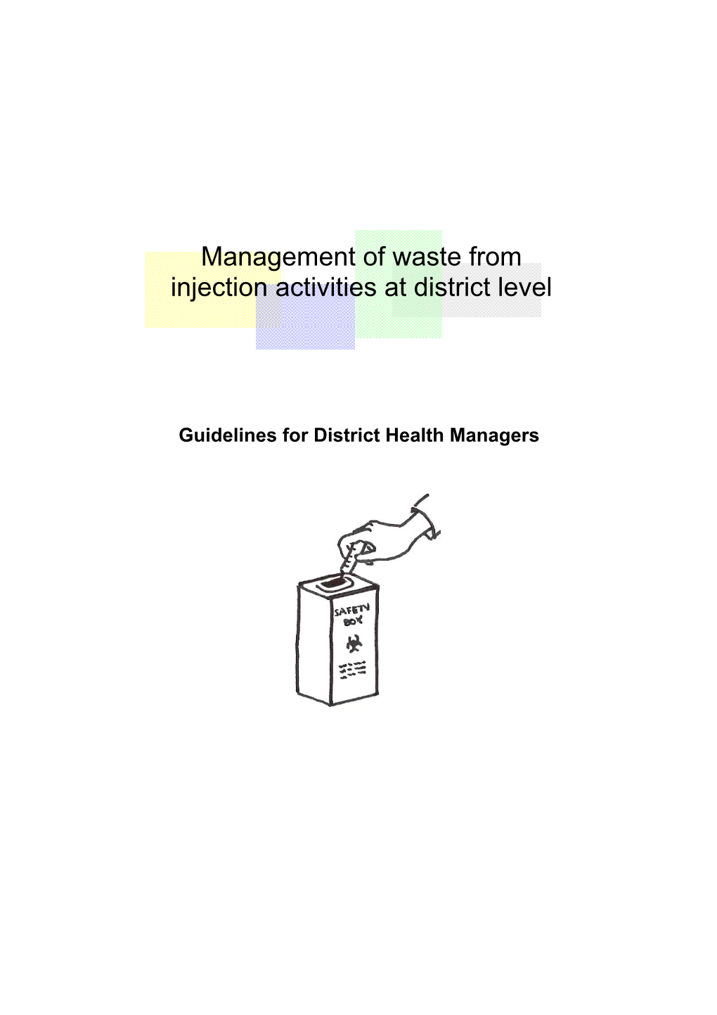 Management of Waste from Injection Activities at District Level