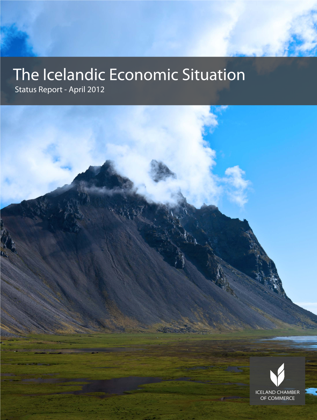 The Icelandic Economic Situation Status Report - April 2012