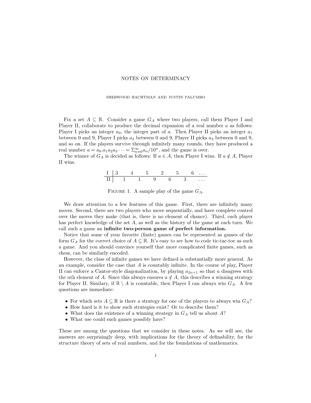 NOTES on DETERMINACY Fix a Set a ⊆ R. Consider a Game G a Where