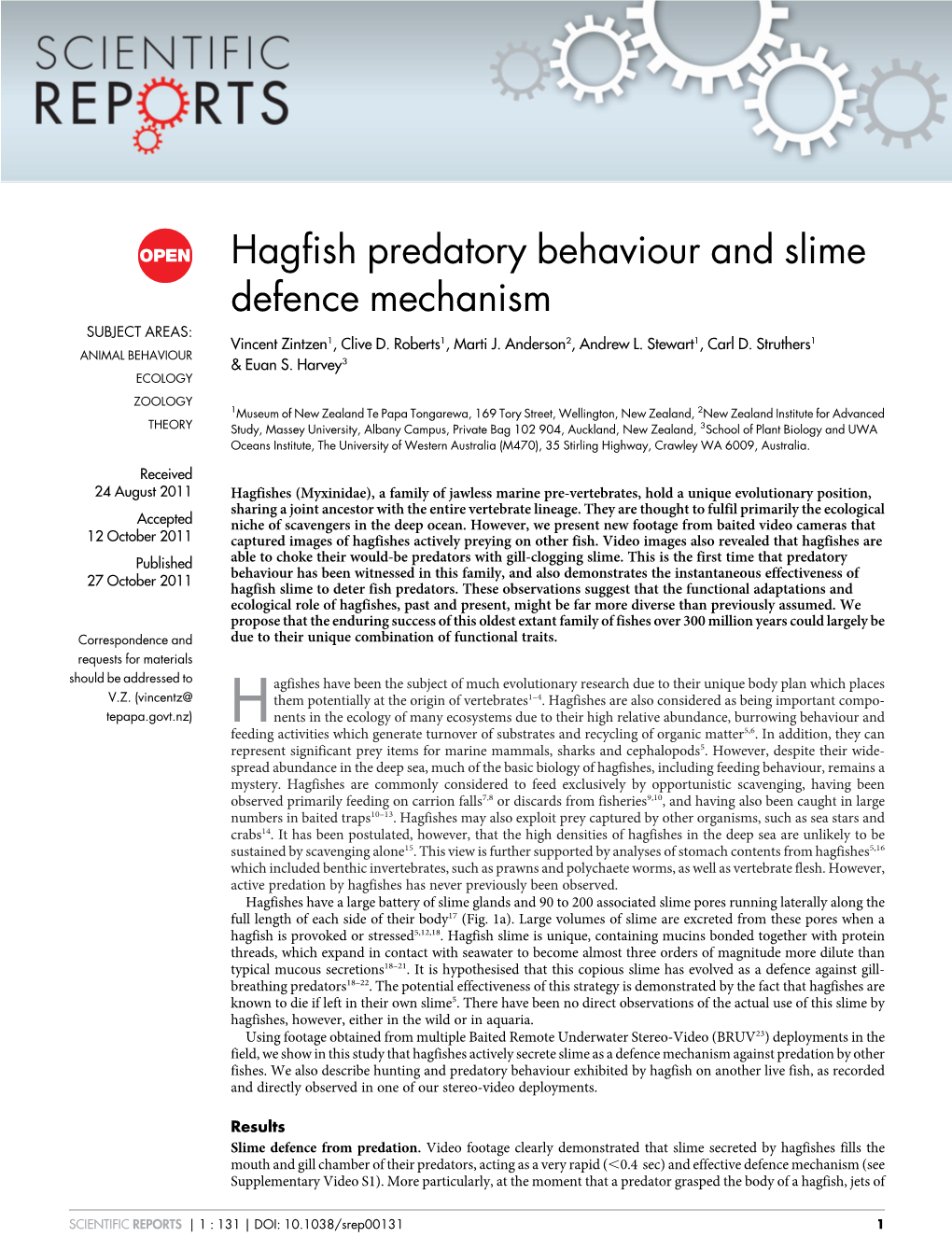 Hagfish Predatory Behaviour and Slime Defence Mechanism SUBJECT AREAS: Vincent Zintzen1, Clive D