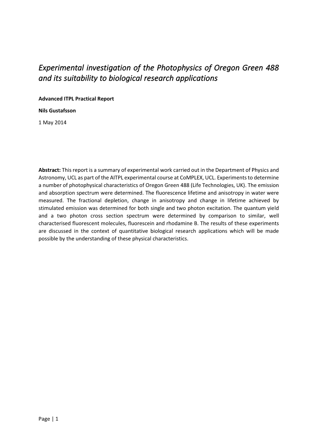 Experimental Investigation of the Photophysics of Oregon Green 488 and Its Suitability to Biological Research Applications