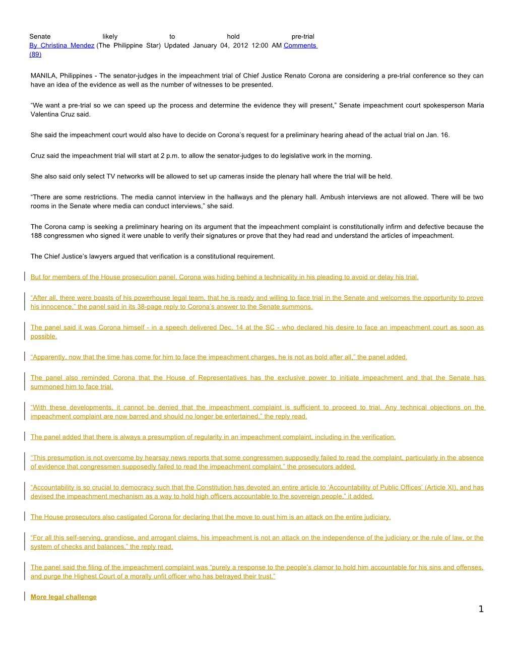 Senate Likely to Hold Pre-Trial by Christina Mendez (The Philippine Star) Updated January 04, 2012 12:00 AM Comments (89) MANILA