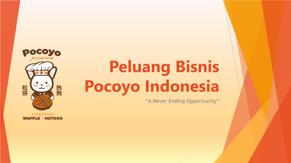 Peluang Bisnis Pocoyo Indonesia “A Never Ending Opportunity” A