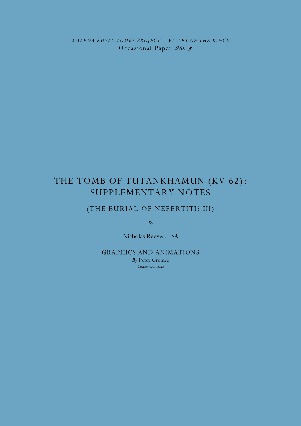 The Tomb of Tutankhamun (Kv 62): Supplementary Notes