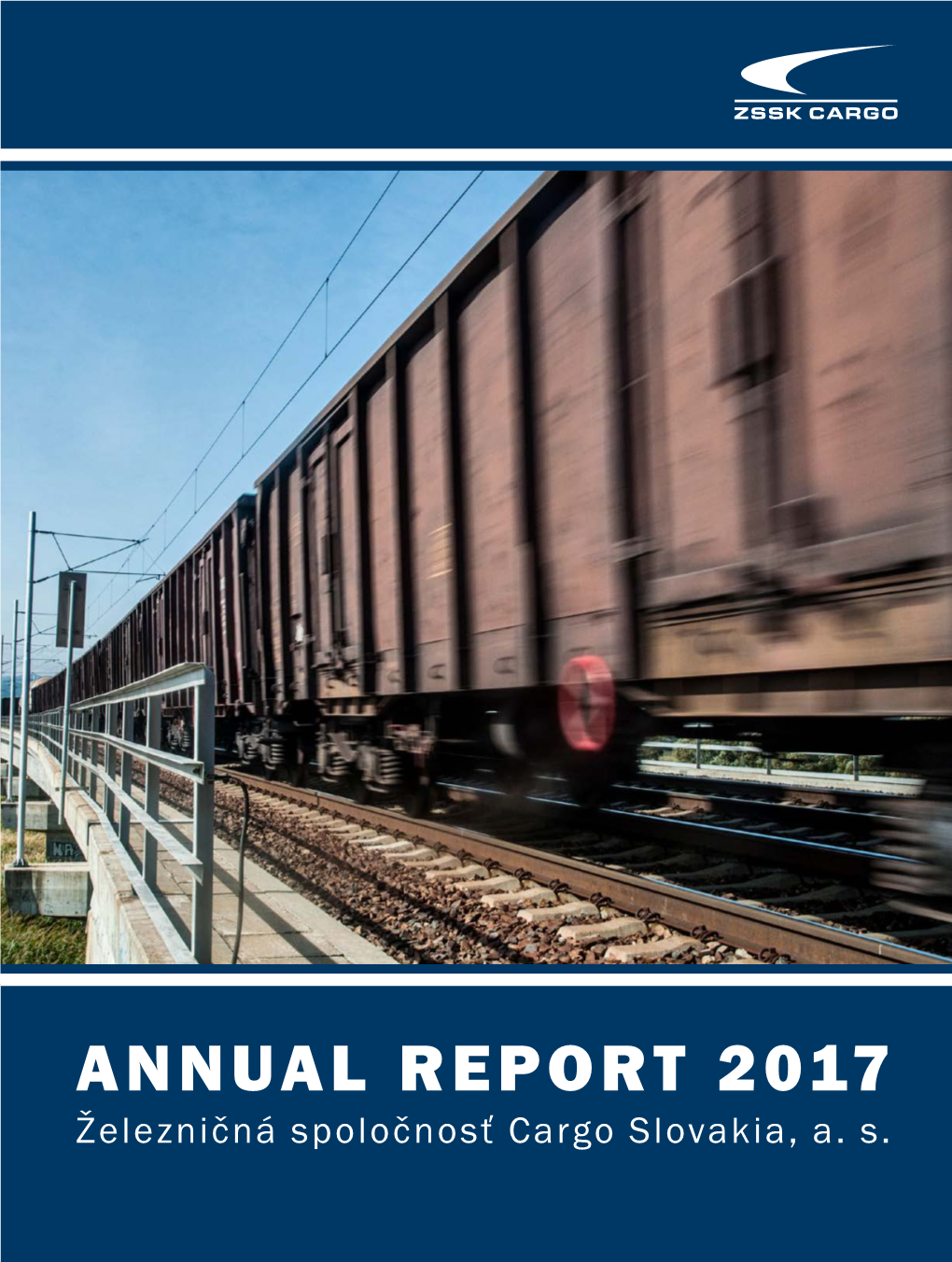 ANNUAL REPORT 2017 Železničná Spoločnosť Cargo Slovakia, A