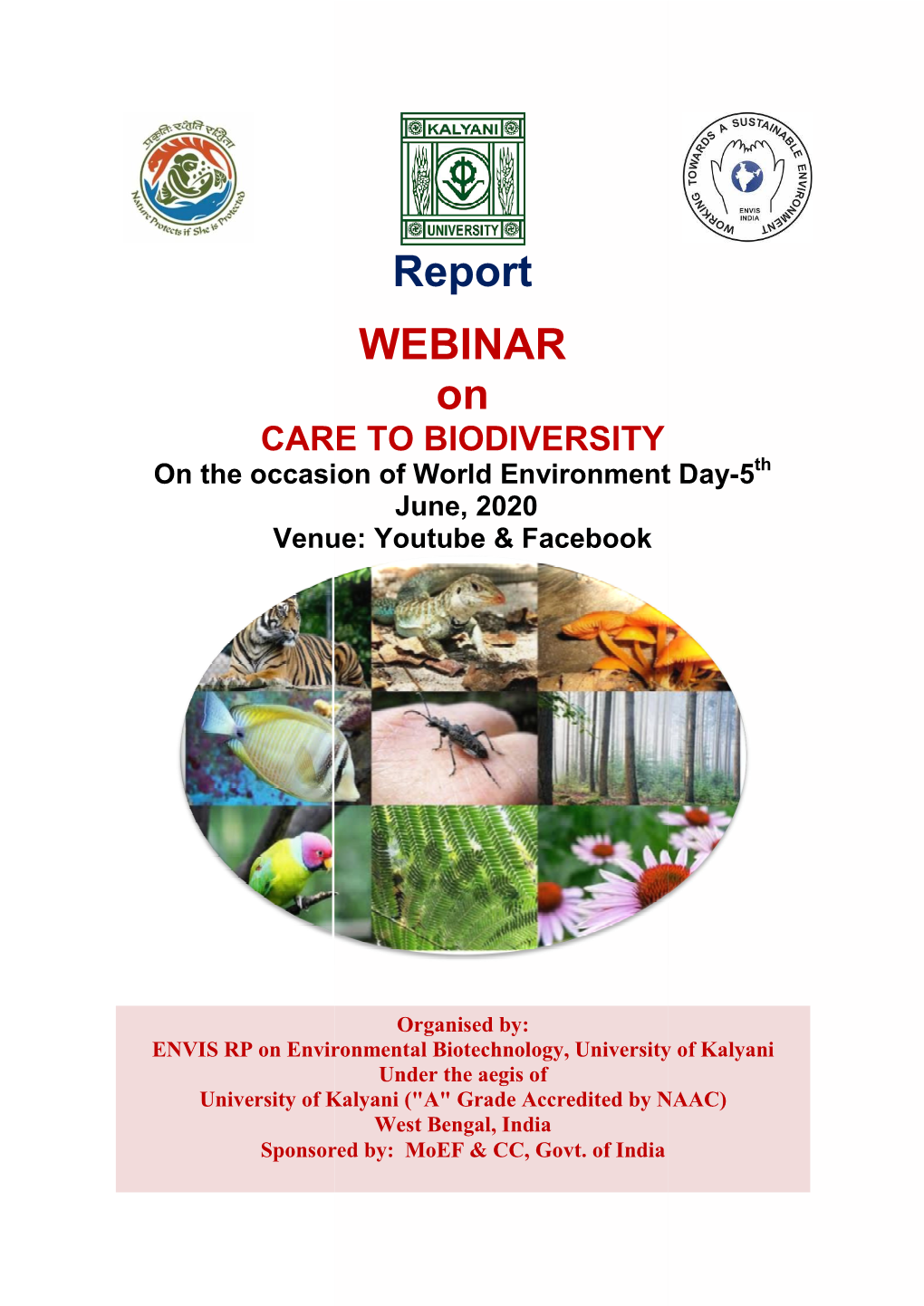 Report WEBINAR on CARE to BIODIVERSITY on the Occasion of World Environment Day-5Th June, 2020 Venue: Youtube & Facebook