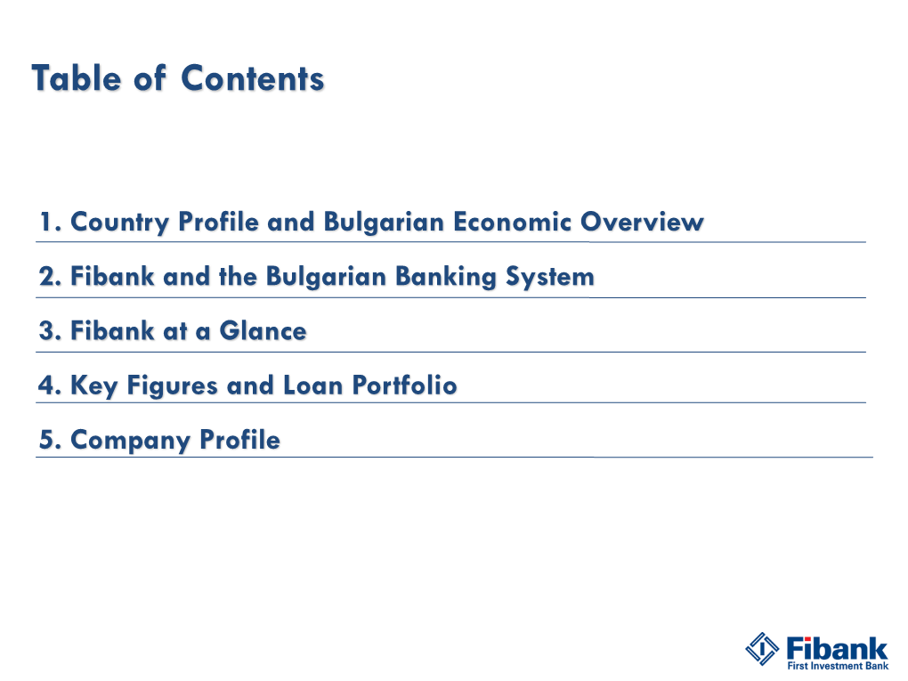 Fibank and Bulgarian Banking System • Fibank: Market Share and Market Position Banking System Structure