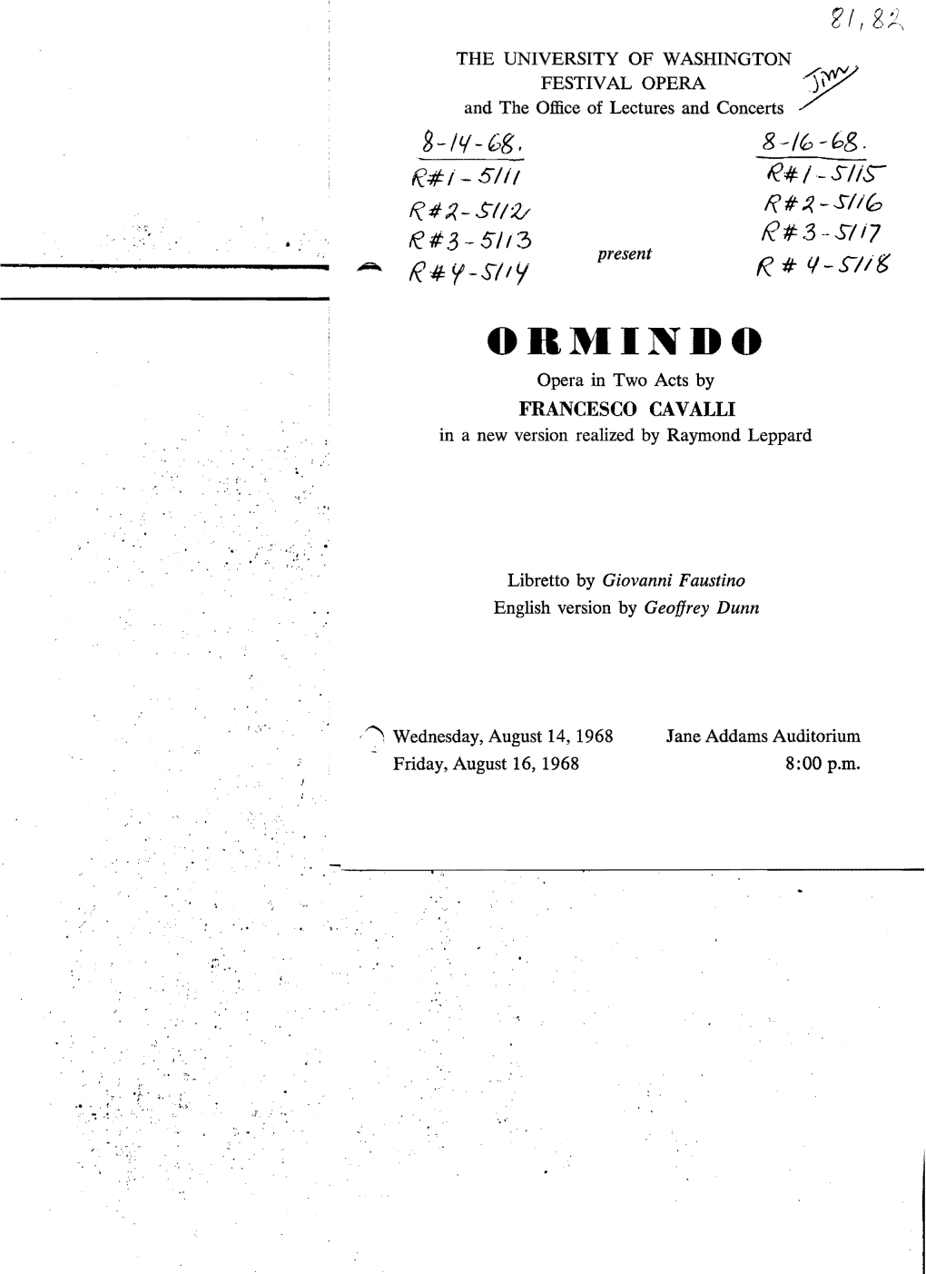 ORMINDO Opera in Two Acts by FRANCESCO CAVALLI in a New Version Realized by Raymond Leppard