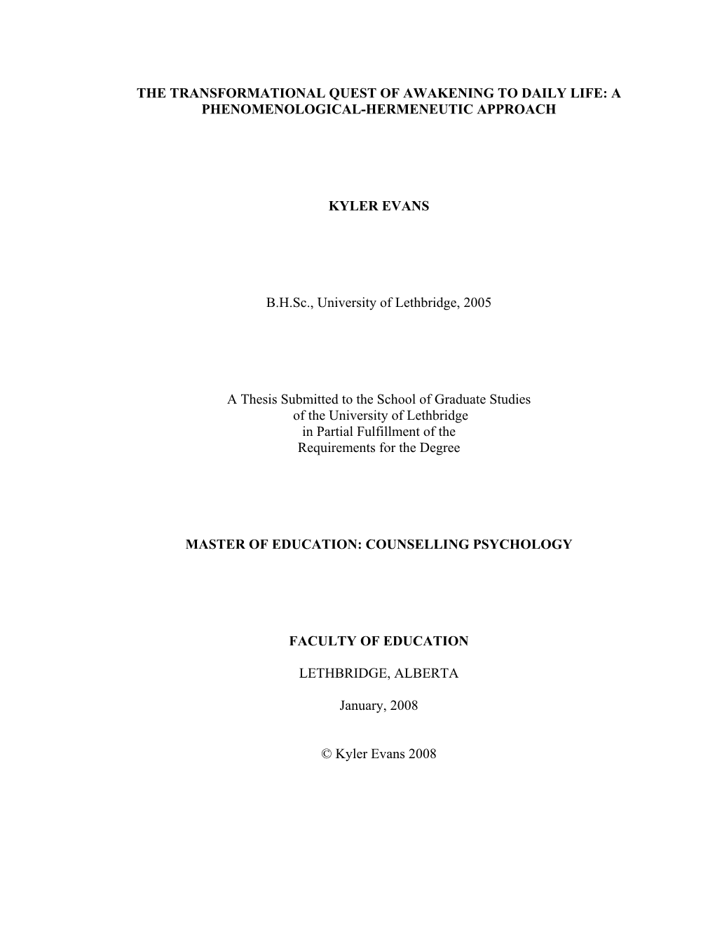 The Transformational Quest of Awakening to Daily Life: a Phenomenological-Hermeneutic Approach