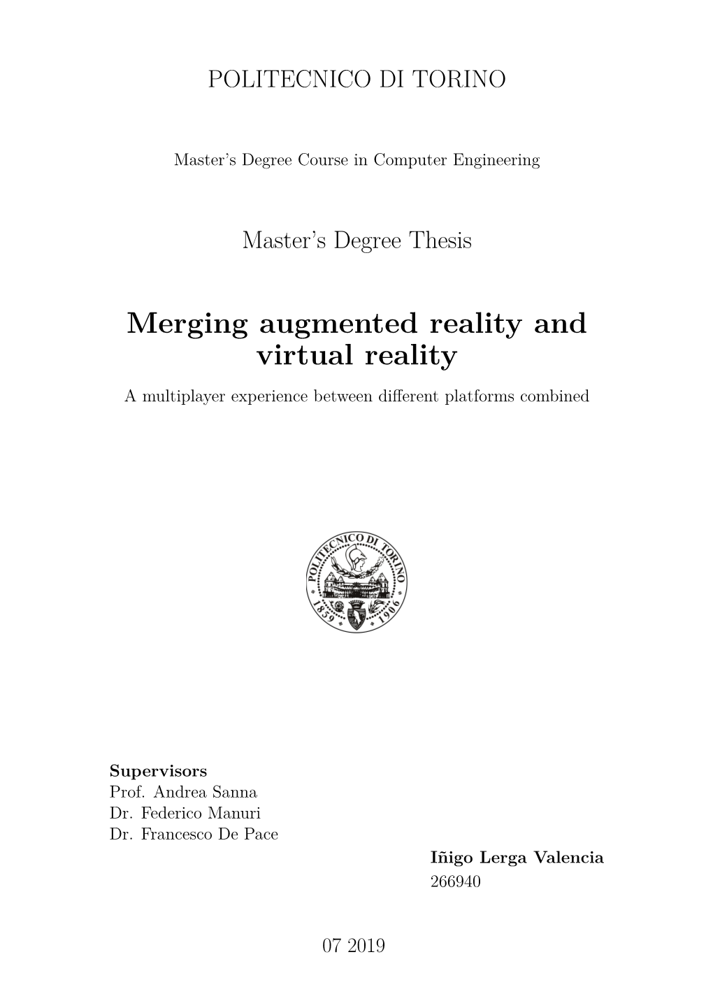 Merging Augmented Reality and Virtual Reality