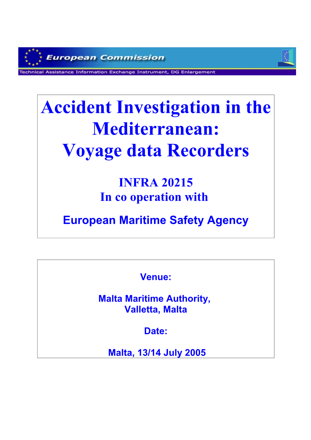 Accident Investigation in the Mediterranean
