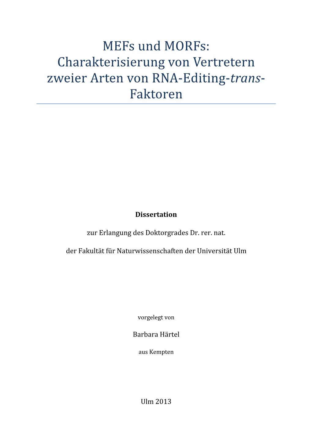 Charakterisierung Von Vertretern Zweier Arten Von RNA-Editing-Trans- Faktoren